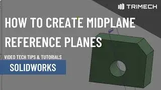 How to Create Mid-plane Reference Planes in SOLIDWORKS
