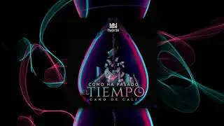 CANO DE CALI - COMO HA PASADO EL TIEMPO