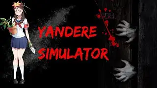 Yandere Simulator Uekiya Engeika Psychopath