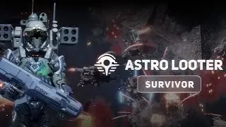 Astro Looter: Survivor | GamePlay PC