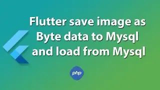 flutter save image as byte data to mysql and load from mysql database