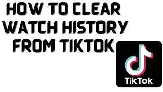 How to clear Watch History from Tiktok on iPhone | How to delete Watch History from Tiktok 2023