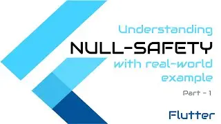 Understanding Null Safety in Flutter using real world example  - Part 1 (coderzheaven.com)