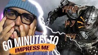 60 mins to impress : Skyrim