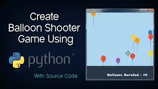 Create a Balloon Shooter Game Using Python |🔥🔥|