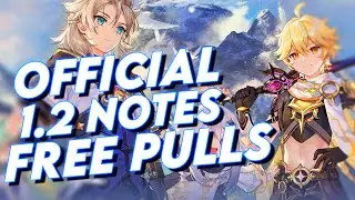 Official Genshin Impact 1.2 Patch Notes! | FREE Pulls + Albedo are HERE!