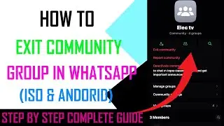 How to exit a community - iOS | WhatsApp - Full Guide