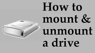 How to mount and unmount a drive