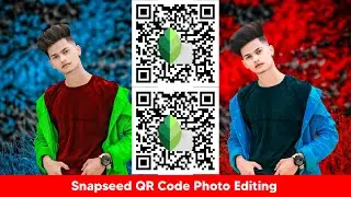 Snapseed QR code Photo editing | Snapseed photo editing | Photo editing