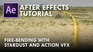 After Effects Tutorial - Fire Bending with Stardust and ActionVFX