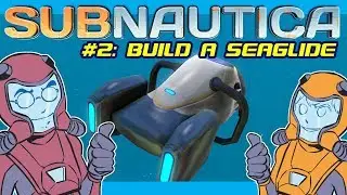 🎮 SUBNAUTICA Gameplay Part 2 | How to Build a Seaglide!