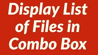 Display List of All Files in folder in Combo Box