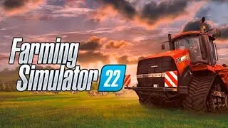 FARMING SIMULATOR 22 / ЗНАКОМСТВО С ИГРОЙ / ПЕРВЫЙ ТРАКТОР И ПЕРВАЯ РАБОТА / ПРОХОЖДЕНИЕ / НАЧАЛО