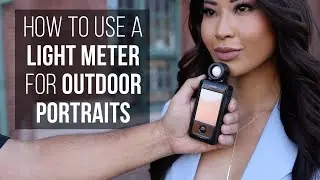 How to Use a Light Meter for Outdoor Portraits