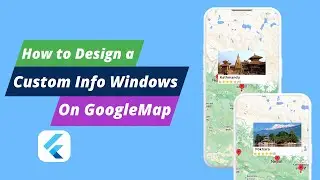 Custom InfoWindow Google Map Flutter || Flutter Google Maps