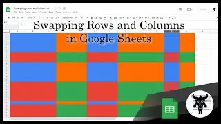 Swapping rows and columns in Google Sheets