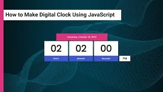 How to Make Digital Clock Using JavaScript