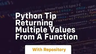 Python tip returning multiple values from a function