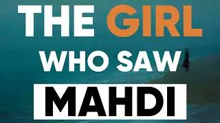 Karbala By Sea | Untold Story of A Girl Who Saw Mahdi 