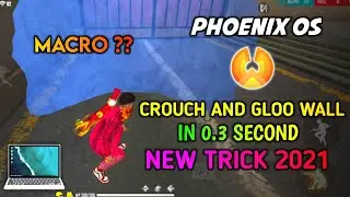 Phoenix OS - Free Fire Crouch And Gloo Wall In 0.3 Second | In 2 Clicks 😱 | RXT GAMING |