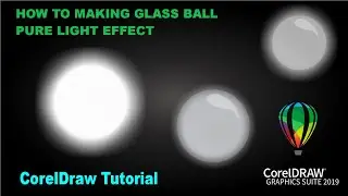 HOW TO MAKE GLASS BALL, PURE LIGHT EFFECT IN CORELDRAW