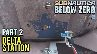 Delta Station! Subnautica Below Zero Part 2
