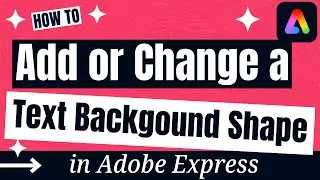 How to Add a Background Shape Behind Text in Adobe Express