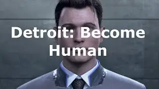 Detroit: Become Human: МАРКУС ПРОТИВ КОННОРА (доп. финал)  [Без комментариев] Ч.8