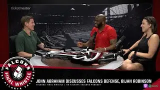 John Abraham discusses Falcons defense, Bijan Robinson | Falcons Final Whistle Podcast
