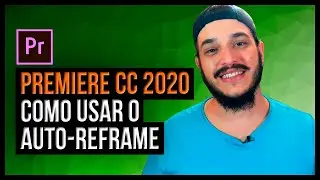 Adobe Premiere Tutorial - Como utilizar o Auto Reframe [VideoMaker] (2019)
