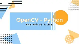 Bài 3: Hiển thị file video- Robot cho mọi người