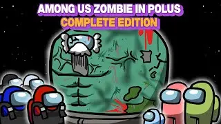 Among Us ZOMBIE IN POLUS [COMPLETE EDITION] + Post Credits Scene | Among Us Animation