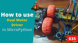 035 - MicroPython TechNotes: Dual Motor Driver