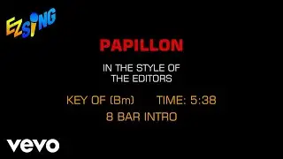 The Editors - Papillon (Karaoke EZ Sing)