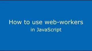 Web workers in javascript