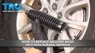 How to Replace Bellows Boot 2012-2016 Subaru Impreza