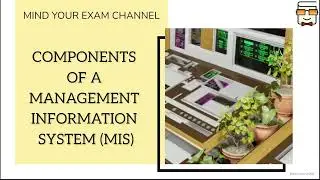 Components of MIS | Management Information System (MIS) | Information System | BBA | BCom | MBA | IT