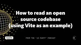 How to read an open source codebase (using Vite as an example)