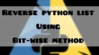 Unlock the Power of Bit-wise to Reverse a Python List!  #shorts