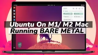 Ubuntu On M1 Mac BARE METAL || Ubuntu Running On Apple Silicon Mac NATIVELY ( First LOOK)