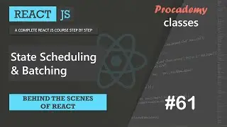 #61 State Scheduling & Batching | Behind the scenes of React | A Complete React Course