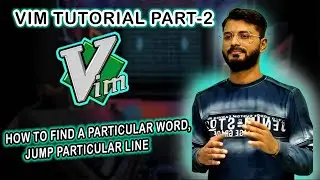 Part-2 | Vim Tutorial | How to Search in Vi Editor | Jump to particular line | Execute Shell command