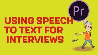 Speech to Text Premiere Tutorial for Interviews