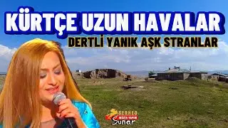 Kürtçe Uzun Havalar - Dertli Yanık Aşk Stranları
