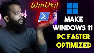 How To Optimize Windows 11 Using WinUtil  For Faster & Smoother Performance!