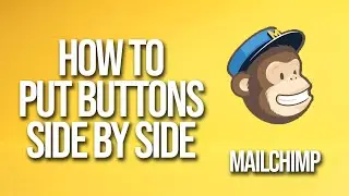 How To Put Buttons Side By Side Mailchimp Tutorial