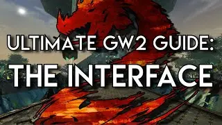 Guild Wars 2 Ultimate Beginner's Guide Episode 1 : The Interface!