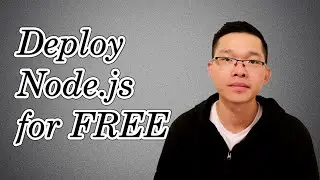 Deploy Node.js App for Absolutely FREE