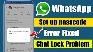 set up passcode to lock this chat Whatsapp | set up passcode to lock this chat Whatsapp problem