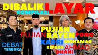 KOMPILASI PUJIAN RAYEN PONO DAN KADRI MOHAMAD KEPADA AHMAD DHANI DALAM ACARA DEBAT TERBUKA